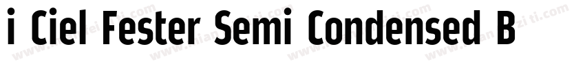 i Ciel Fester Semi Condensed Bold字体转换